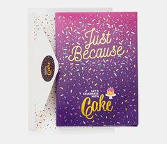 Just Because Cake Card